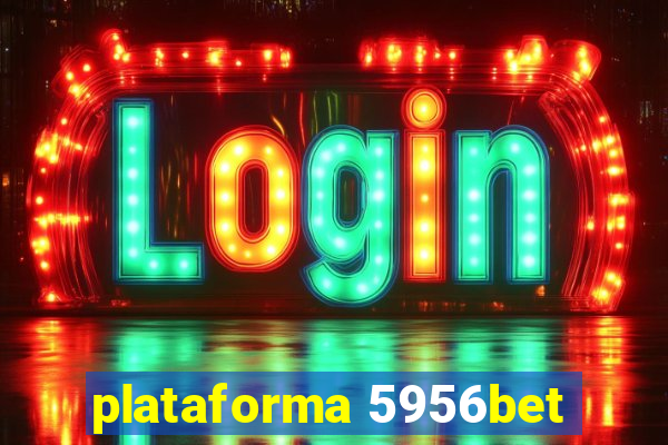 plataforma 5956bet